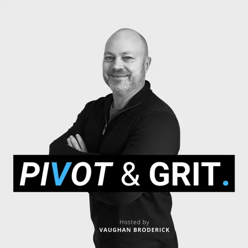 pivot and grit podcast